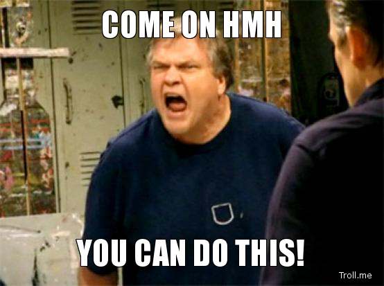 come-on-hmh-you-can-do-this