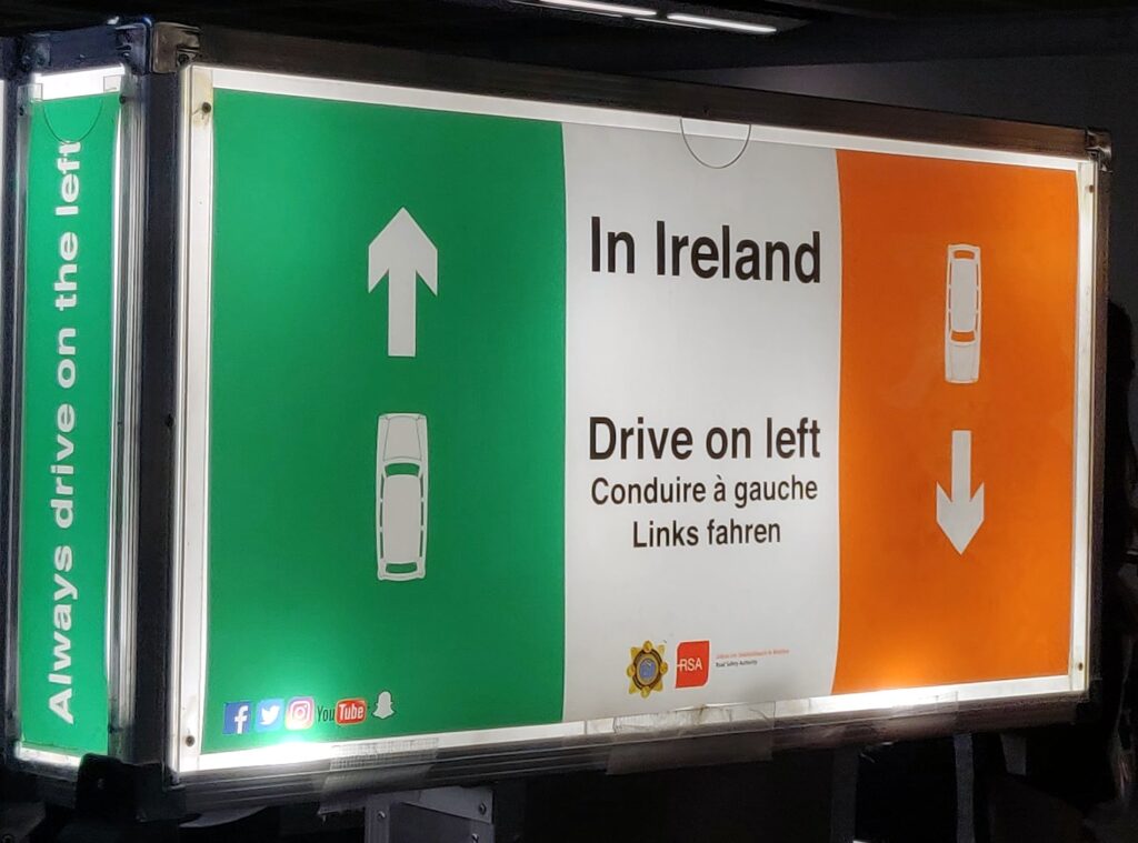 First things first on what not to do in Ireland; don't drive on the right side of the road!