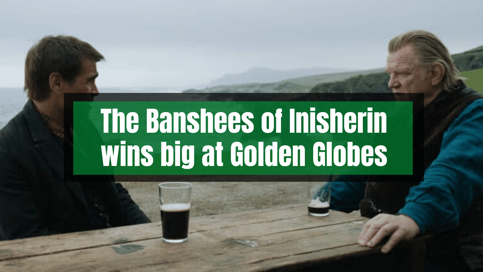 The Banshees of Inisherin WINS BIG at Golden Globes