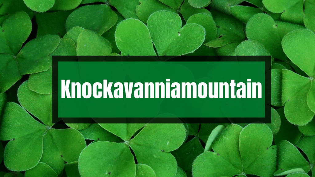 Knockavanniamountain is one of the longest placenames in Ireland.