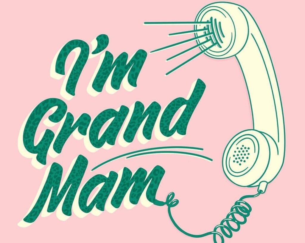 I'm Grand Mam is a show hosted by two mammy's boys.