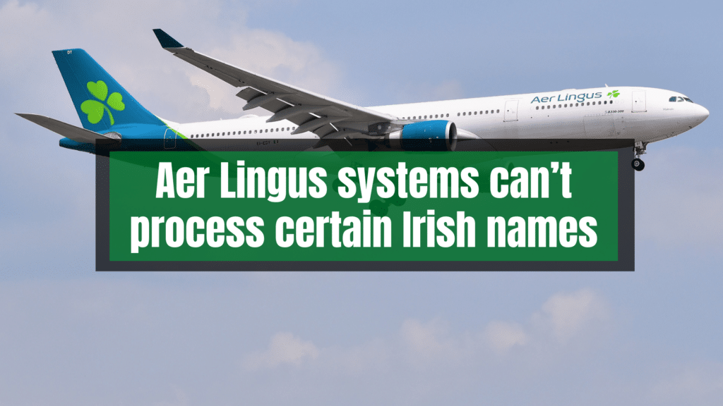 Aer Lingus systems can’t process certain Irish names.