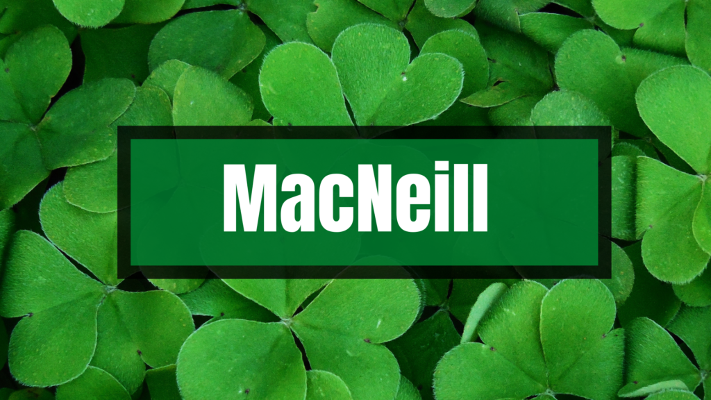 MacNeill comes from the Hebrides.
