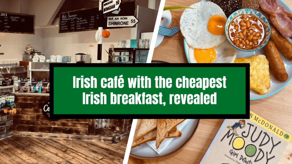 Irish café with the cheapest Irish breakfast, revealed.