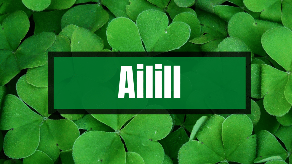 Ailill is a name that means 'beauty'.